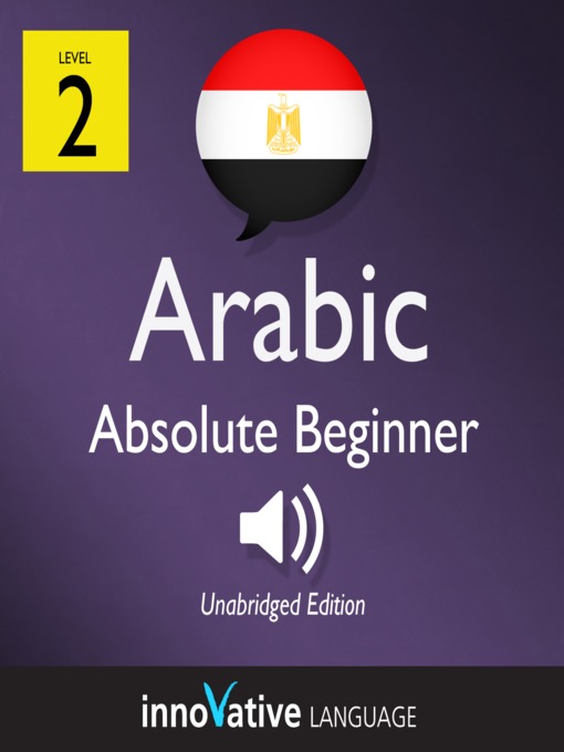 Title details for Learn Arabic - Level 2: Absolute Beginner Arabic, Volume 1 by Innovative Language Learning - Available